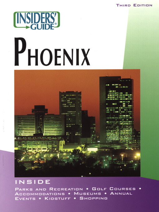 Title details for Insiders' Guide to Phoenix by Lori Rohlk Pfeiffer and Paul Morris - Available